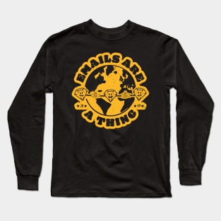 Emails Are A Thing - Pittsburgh Edition Long Sleeve T-Shirt